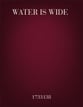 The Water Is Wide SSA choral sheet music cover